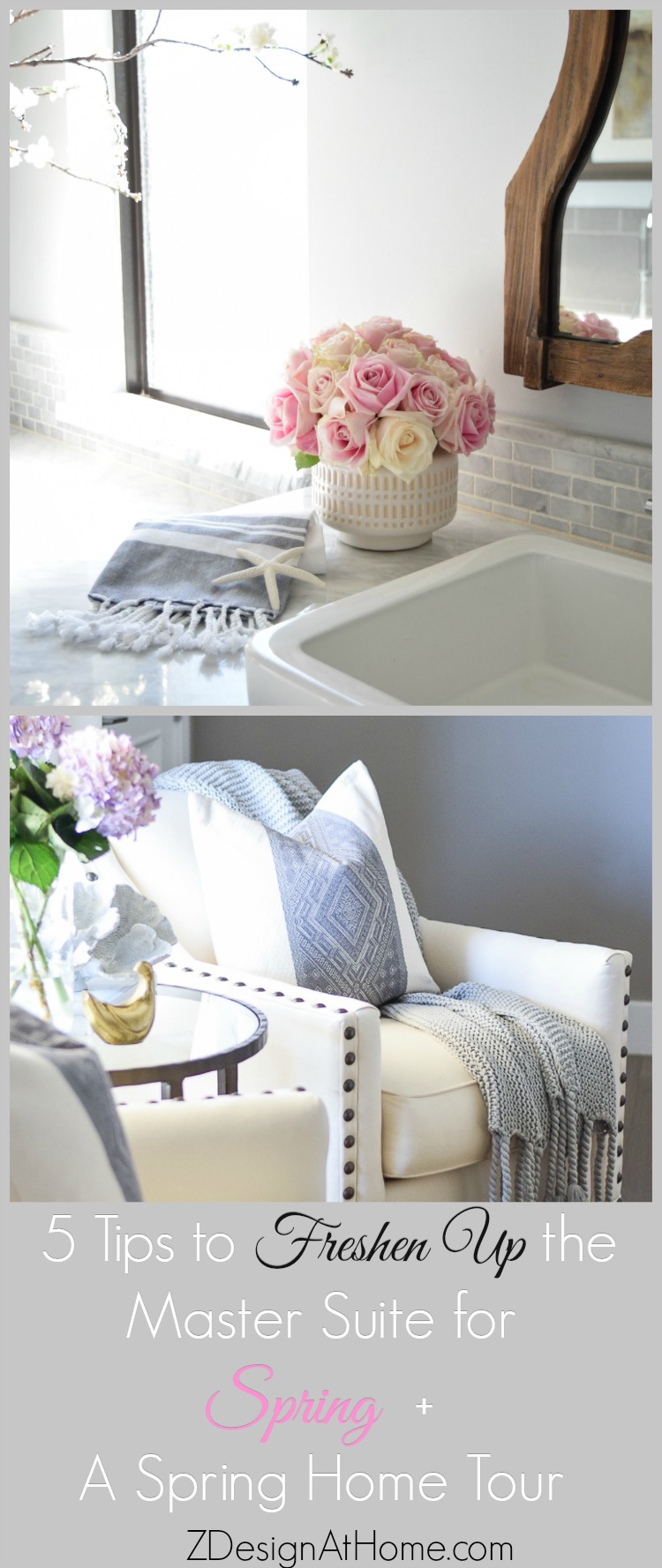 ZDesign At Home Master Suite Spring Home Tour plus 5 tips