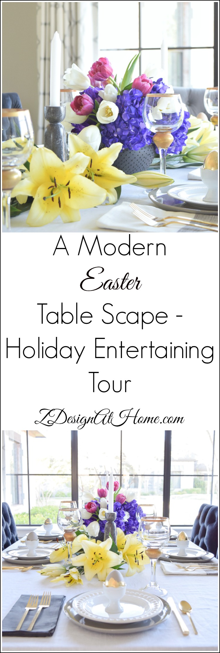 ZDesign At Home Modern Easter Table Scape Holiday Entertaining Tour