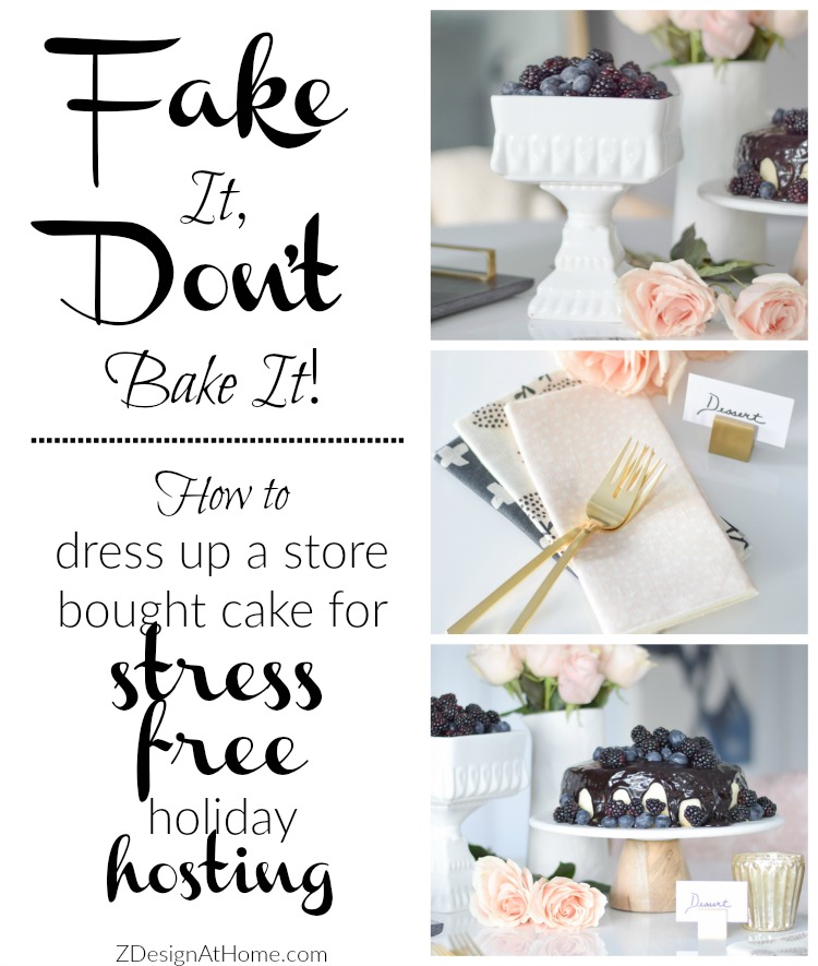 Fake It, Don't Bake It - How to dress up a store bought cake for stress free holiday entertaining