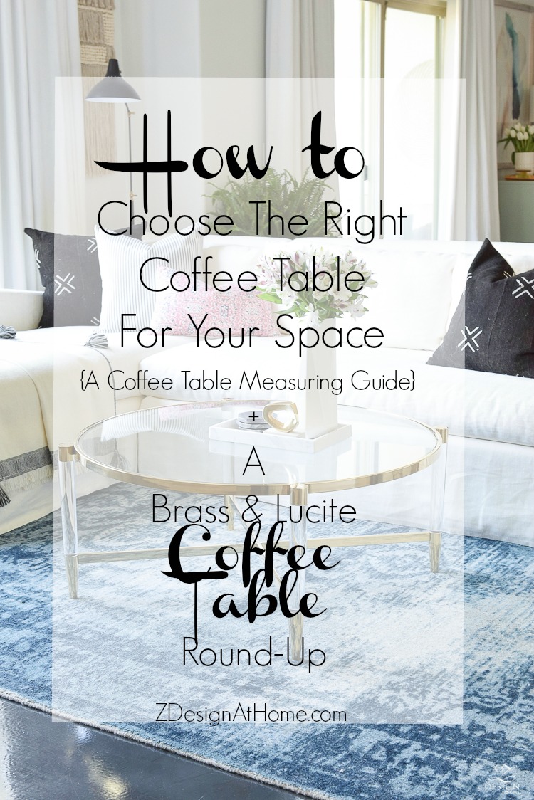 How to choose the right coffee table for your space (a coffee table measuring guide) + a brass and lucite coffee table round up